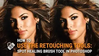 How to Use the Retouching Tools: Spot Healing Tool in Photoshop