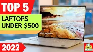 ✅ Top 5 BEST Laptops Under $500 2022 [ Buyer's Guide ]