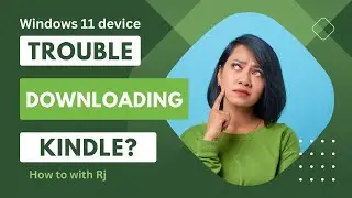 Need the Kindle app on a Windows 11 device