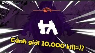 Tôi Đã Làm Mọi Cách Để Chỉ Lên Cảnh Giới "10.000 Kill"