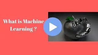 What is Machine Learning and its different Algorithms