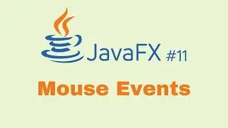 JavaFX and Scene Builder Beginner Course - IntelliJ #11: Mouse Events