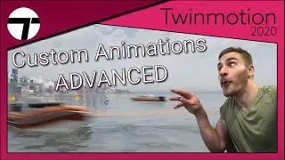 How to Create Custom Animations (Advanced) | Twinmotion