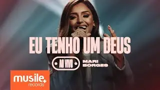 Mari Borges - Eu Tenho Um Deus (Ao Vivo)