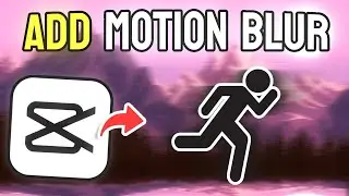 How to Add Motion Blur in CapCut PC - Full Guide