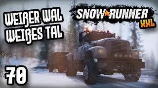 Wir spielen SnowRunner! - Teil 70: Weißer Wal, Weißes Tal! XXL Folge!