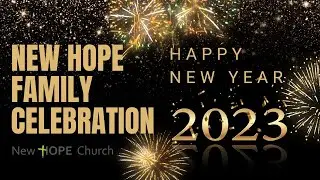 New Hope Family Celebration, New Year 2023