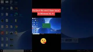 Fix Excel file con't Open issue in Windows 10-excel not open