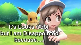 Pokemon Let's Go Pikachu & Eevee Looks Cool but Disappointing