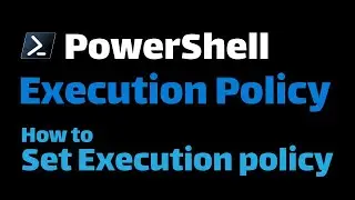 PowerShell Execution Policy: How to Set and Use It