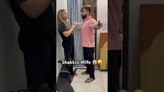 Shakkii Wife😱😝 
