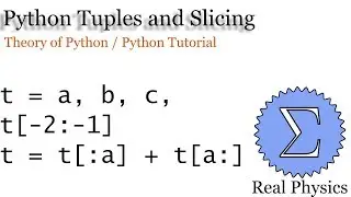 Tuples and Slicing (Theory of Python) (Python Tutorial)