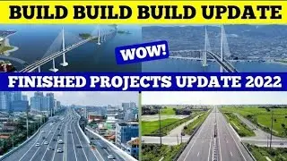BUILD BUILD BUILD PROJECTS UPDATE ( DPWH FINISHED PROJECTS)