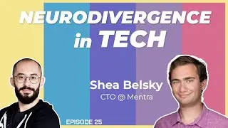 E25 - Neurodivergence and the tech industry