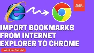 How to transfer bookmarks from Internet Explorer to Chrome