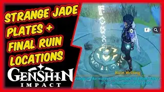 Genshin Impact Strange Jade Plate & Final Ruin Locations | Soraya World Quest Guide