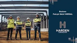 Budowa fabryki mebli WERSAL - Harden Construction generalny wykonawca