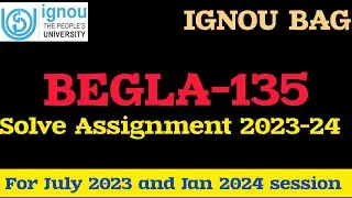 IGNOU BEGLA-135 Solve Assignment for 2023-24 Session.