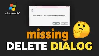 Delete Confirmation Dialog Box Not Showing - Windows 10 (SOLVED)