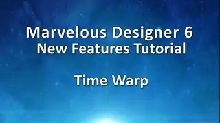 Marvelous Designer 6 Tutorial: Scene Time Warp Feature