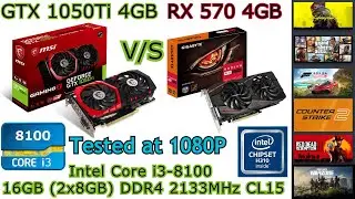GTX 1050Ti 4GB vs RX 570 4GB | Intel Core i3-8100 + 16GB RAM | 6 Games tested at 1080P (2023)