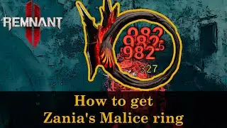 Remnant 2 - How to get Zania's Malice ring
