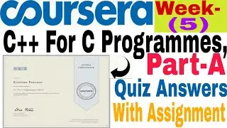 C++ For C Programmers, Part-A Coursera Course Week-5 Quiz Answers || Answers Of Coursera