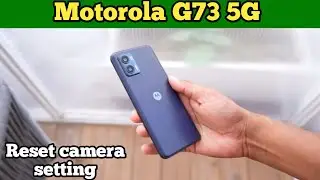 Reset Camera Setting In Motorola G73 5G,Motorola G73 5G Mein Camera Setting Reset Kaise Karen