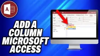 How To Add A Column Microsoft Access (2024) - Easy Fix