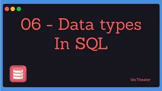 [Basic and advanced SQL in Arabic #06] - Data Types In SQL