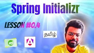 🌟 Tamil Full Stack Course - Spring Core Lesson 0.4: Spring Initializr in under 10 Minutes! ⏱️🚀