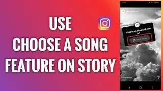 How To Use Choose A Song Feature On Instagram Story