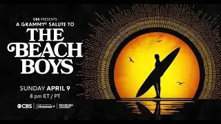 Save The Date: "A GRAMMY Salute To The Beach Boys" Airs Sunday, April 9