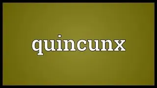 Quincunx Meaning