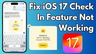 How To Fix iOS 17 Check In Feature Not Working on iPhone