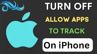 How to turn off allow apps to request to track on iPhone?