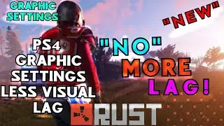 HOW TO STOP RUST CONSOLE LAG w/  RUST GRAPHIC  SETTINGS