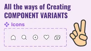 Figma tutorial: All the ways of creating Component Variants