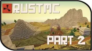 Rust MC Gameplay Part 2 - 