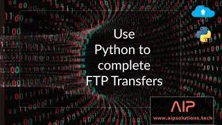 Automate FTP Transfers with Python