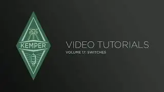 Kemper Profiler Tutorials - Switches (japanese)