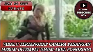 VIRAL TERTANGKAP CAMERA PASANGAN MESUM DITEMPAT UMUM AREA PONOROGO - ON TRENDING