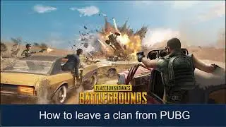How to leave a clan from PUBG || Battleground player unknown's || PUBG walk-through game