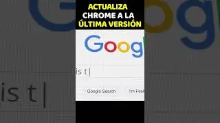 ACTUALIZAR CHROME A LA ÚLTIMA VERSIÓN #windows10 #googlechrome