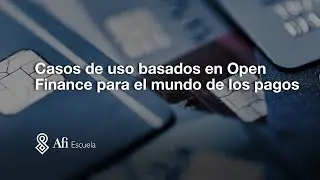 Casos de uso basados en Open Finance para el mundo de los Pagos