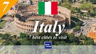 7 best cities to visit in Italy