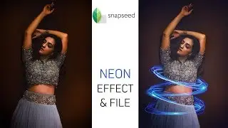 Snapseed Neon Effect Editing Tricks (New Snapseed Photo effect)