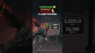 Remnant 2 Corrosion Burning Bleeding Flamethrower 