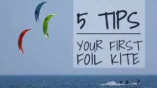 5 Things to Know BEFORE Buying Your First Foil Kite