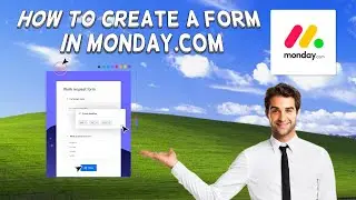 How To Create A Form In Monday.com | Tutorial